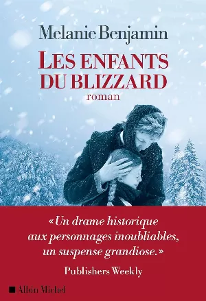 Melanie Benjamin – Les Enfants du blizzard